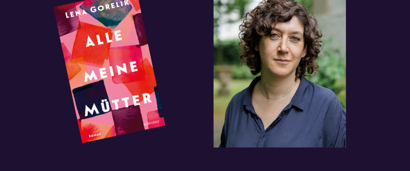 Lena Gorelik liest aus „Alle meine Mütter“